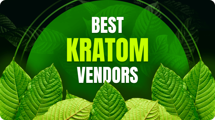 Top Kratom Vendors for Quality and Reliability